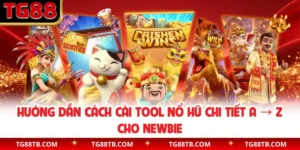 Hướng Dẫn Cách Cài Tool Nổ Hũ Chi Tiết A → Z Cho Newbie